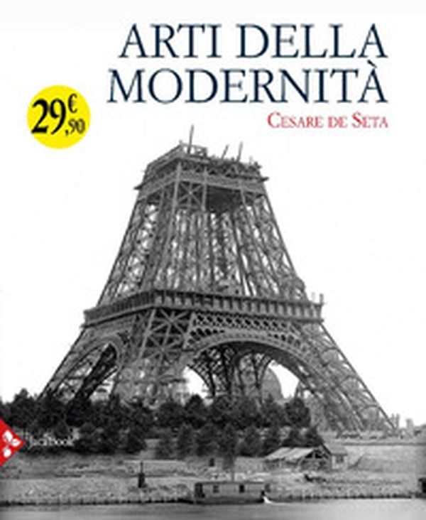Arti della modernità - Librerie.coop Arti della modernità - Librerie.coop
