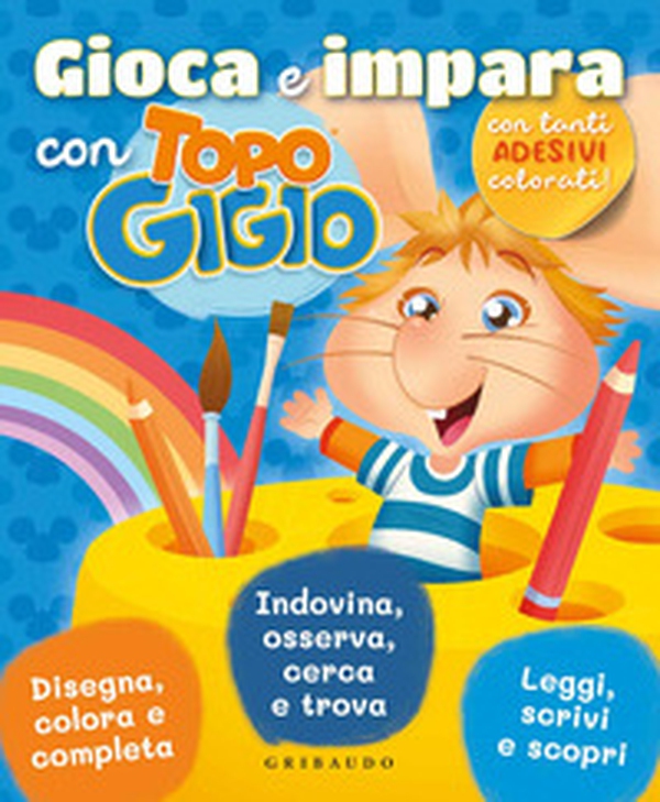 Gioca e impara con Topo Gigio. Con adesivi - Librerie.coop Gioca e impara con Topo Gigio. Con adesivi - Librerie.coop