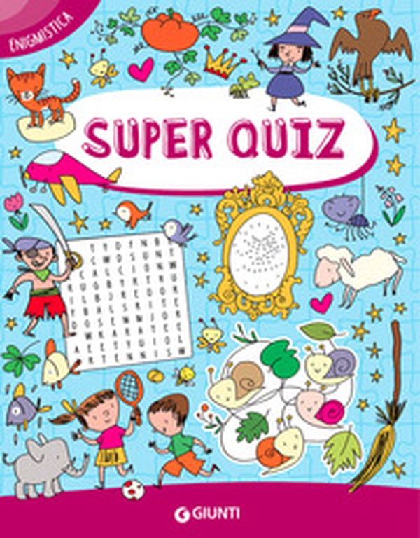 Super quiz enigmistica - Librerie.coop Super quiz enigmistica - Librerie.coop
