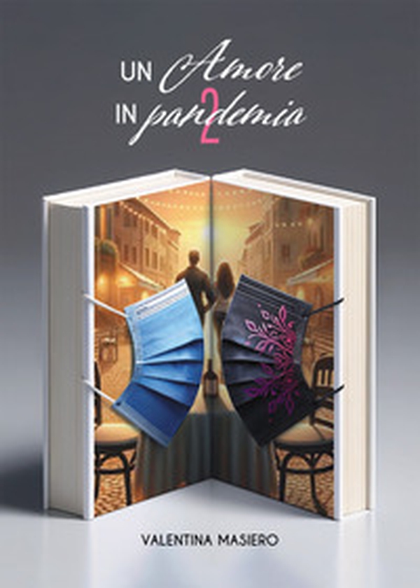 Un amore in pandemia 2 - Librerie.coop Un amore in pandemia 2 - Librerie.coop