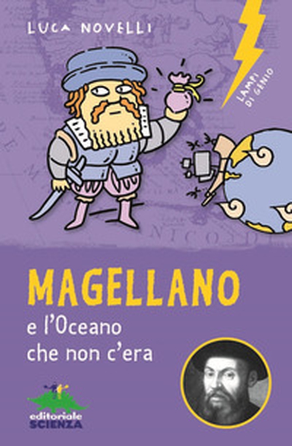 Magellano e l'oceano che non c'era - Librerie.coop Magellano e l'oceano che non c'era - Librerie.coop