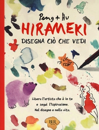 Hirameki. Disegna ciò che vedi - Librerie.coop