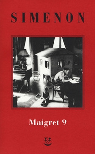 I Maigret: Maigret e l'uomo della panchina-Maigret ha paura-Maigret si sbaglia-Maigret a scuola-Maigret e la giovane morta - Vol. 9 - Librerie.coop