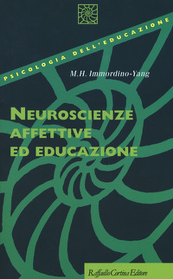 Neuroscienze affettive ed educazione - Librerie.coop Neuroscienze affettive ed educazione - Librerie.coop
