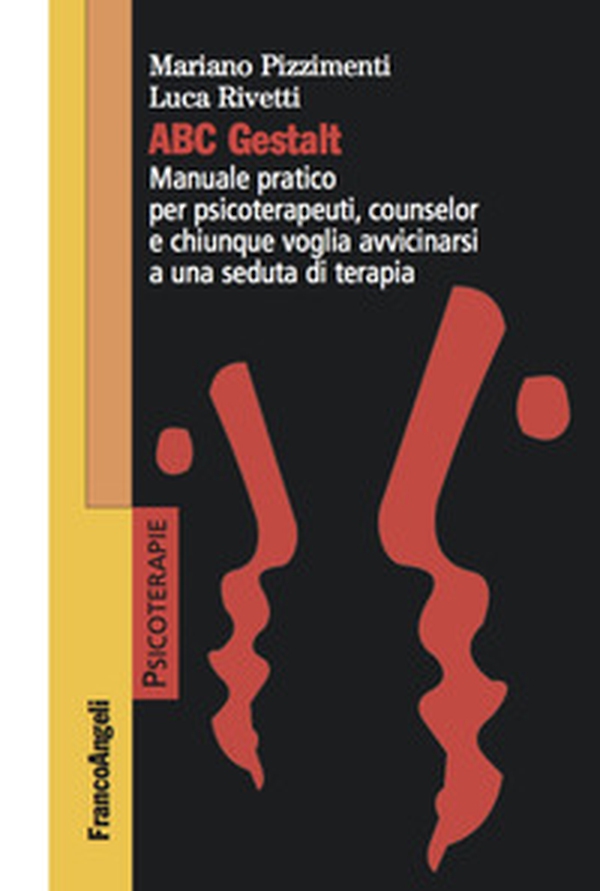 ABC Gestalt. Manuale pratico per psicoterapeuti, counselor e chiunque voglia avvicinarsi a una seduta di terapia - Librerie.coop ABC Gestalt. Manuale pratico per psicoterapeuti, counselor e chiunque voglia avvicinarsi a una seduta di terapia - Librerie.coop