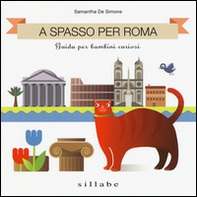 A spasso per Roma. Guida per bambini curiosi - Librerie.coop