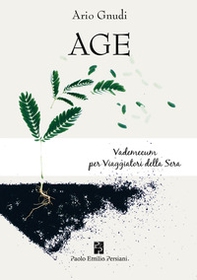 Age. Vademecum per viaggiatori della sera - Librerie.coop
