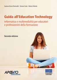 Guida all'Education Technology. Informatica e multimedialità per educatori e professionisti della formazione - Librerie.coop Guida all'Education Technology. Informatica e multimedialità per educatori e professionisti della formazione - Librerie.coop