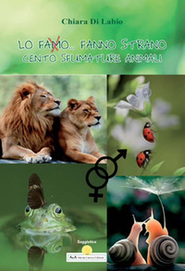 Lo famo... fanno strano cento sfumature animali - Librerie.coop Lo famo... fanno strano cento sfumature animali - Librerie.coop
