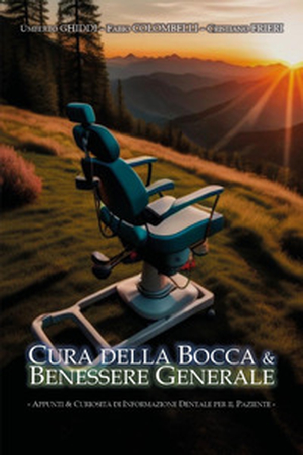 Cura della bocca & benessere generale. Appunti e curiosità di informazione dentale per il paziente - Librerie.coop Cura della bocca & benessere generale. Appunti e curiosità di informazione dentale per il paziente - Librerie.coop