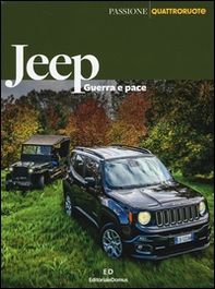 Jeep. Guerra e pace - Librerie.coop