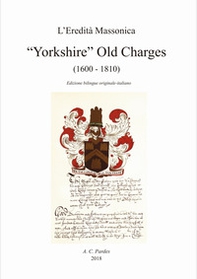 Yorkshire old charges (1600-1806). Ediz. inglese e italiana - Librerie.coop