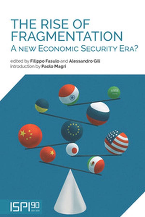 The rise of fragmentation. A new economic security era? - Librerie.coop The rise of fragmentation. A new economic security era? - Librerie.coop
