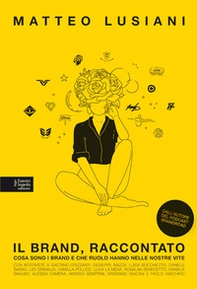 Il brand, raccontato. Cosa sono i brand e che ruolo hanno nelle nostre vite - Librerie.coop