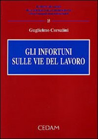 Gli infortuni sulle vie del lavoro - Librerie.coop
