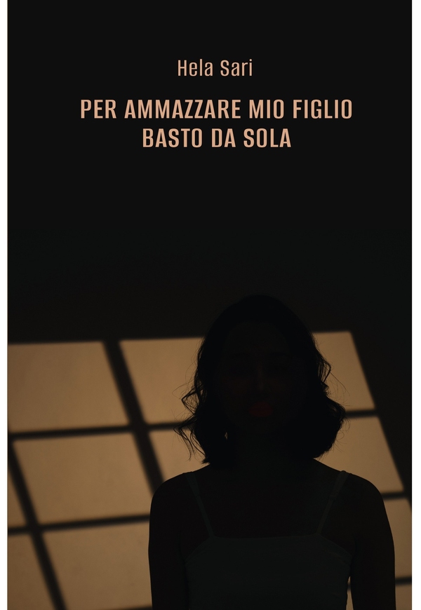 PER AMMAZZARE MIO FIGLIO BASTO DA SOLA - Librerie.coop PER AMMAZZARE MIO FIGLIO BASTO DA SOLA - Librerie.coop