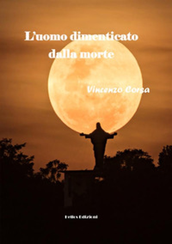 L'uomo dimenticato dalla Morte - Librerie.coop L'uomo dimenticato dalla Morte - Librerie.coop