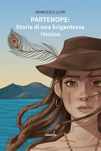 Partenope: storia di una brigantessa - Librerie.coop