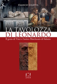 La tavolozza di Leonardo. Il genio di Vinci e l'antico Marchesato di Saluzzo - Librerie.coop