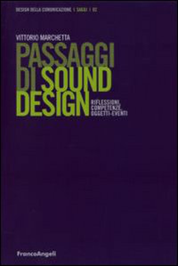 Passaggi di sound design. Riflessioni, competenze, oggetti-eventi - Librerie.coop Passaggi di sound design. Riflessioni, competenze, oggetti-eventi - Librerie.coop