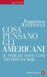 Cosa pensano gli americani (e perché sono così diversi da noi) - Librerie.coop