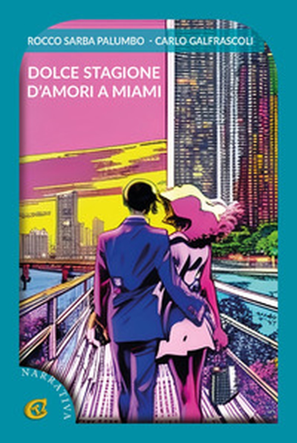Dolce stagione d'amori a Miami - Librerie.coop Dolce stagione d'amori a Miami - Librerie.coop