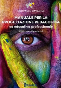 Manuale per la progettazione pedagogica ed educativa professionale - Librerie.coop Manuale per la progettazione pedagogica ed educativa professionale - Librerie.coop
