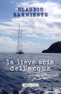 La lieve scia dell'acqua - Librerie.coop La lieve scia dell'acqua - Librerie.coop
