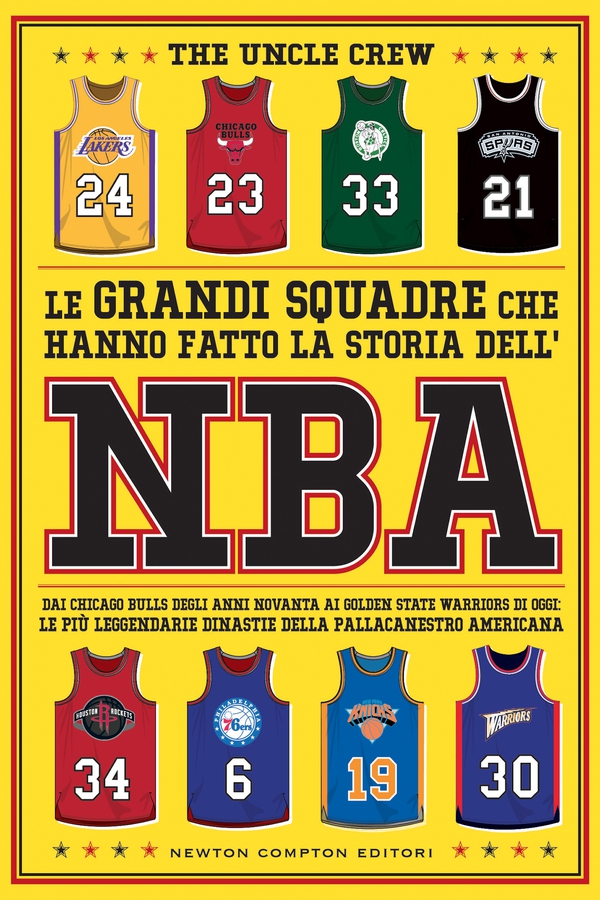 Le grandi squadre che hanno fatto la storia dell'NBA - Librerie.coop Le grandi squadre che hanno fatto la storia dell'NBA - Librerie.coop