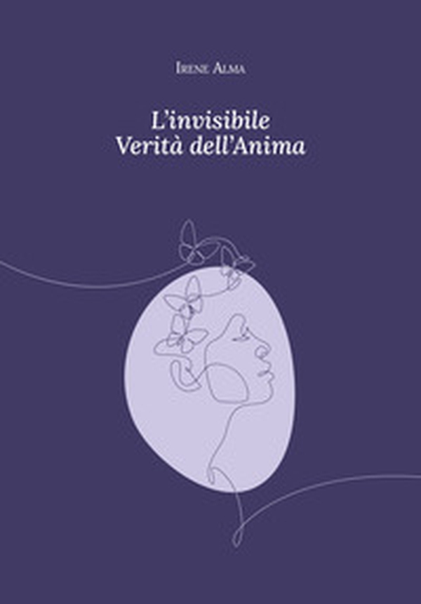 L'invisibile verità dell'anima - Librerie.coop