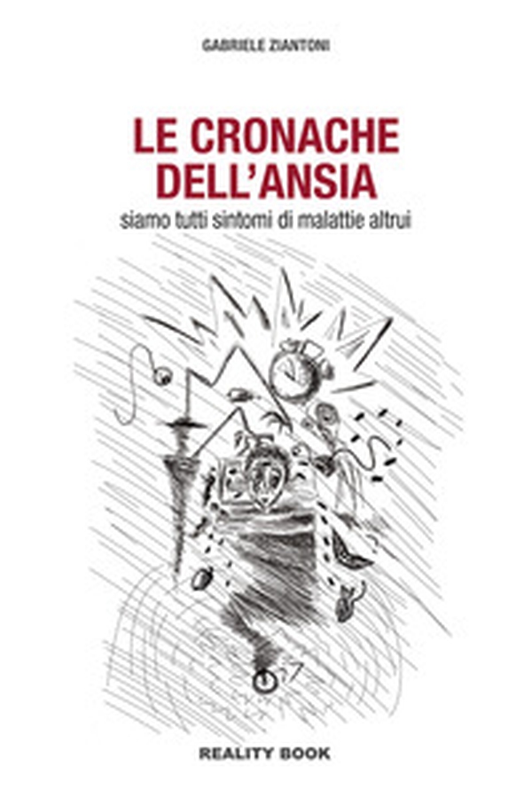 Le cronache dell'ansia. Siamo tutti sintomi di malattie altrui - Librerie.coop Le cronache dell'ansia. Siamo tutti sintomi di malattie altrui - Librerie.coop