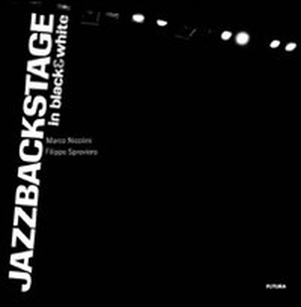 Jazzbackstage in black&white - Librerie.coop Jazzbackstage in black&white - Librerie.coop