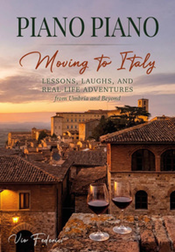 Piano piano. Moving to Italy - Librerie.coop