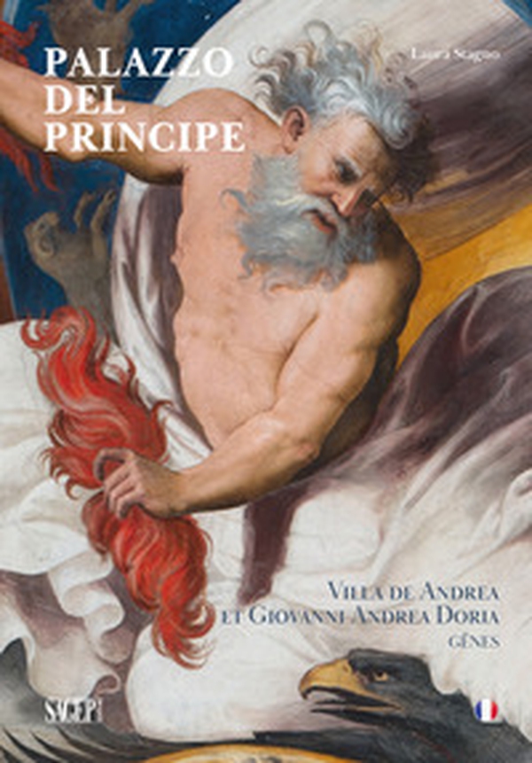 Palazzo del Principe. Villa de Andrea et Giovanni Andrea Doria Gênes - Librerie.coop