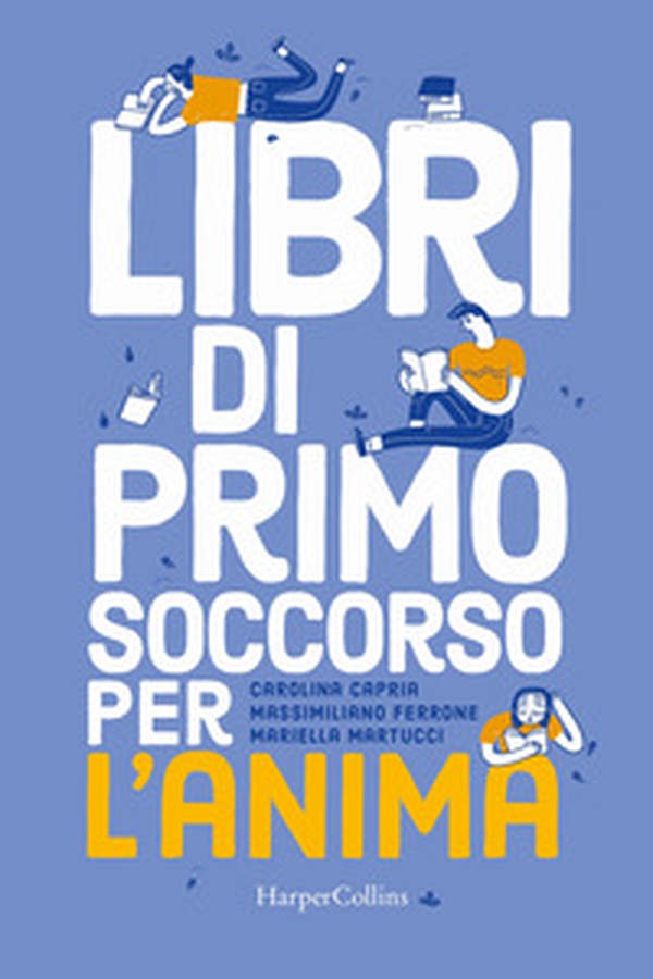 Libri di primo soccorso per l'anima - Librerie.coop Libri di primo soccorso per l'anima - Librerie.coop