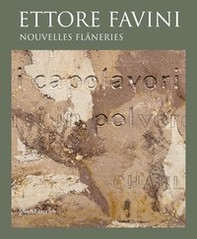 Ettore Favini. Nouvelles flâneries - Librerie.coop Ettore Favini. Nouvelles flâneries - Librerie.coop