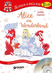 Alice in Wonderland. Con traduzione e dizionario - Librerie.coop Alice in Wonderland. Con traduzione e dizionario - Librerie.coop