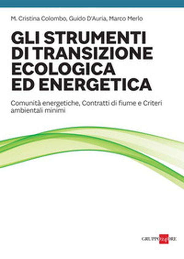 Gli strumenti di transizione ecologica ed energetica - Librerie.coop Gli strumenti di transizione ecologica ed energetica - Librerie.coop