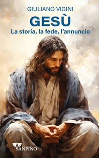 Gesù. La storia, la fede, l'annuncio - Librerie.coop Gesù. La storia, la fede, l'annuncio - Librerie.coop