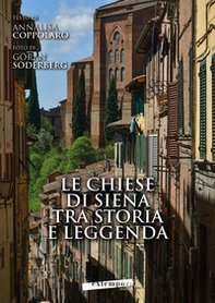 Le chiese di Siena tra storia e leggenda-Churches of Siena between history and legends - Librerie.coop