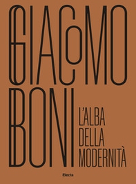 Giacomo Boni. L'alba della modernità - Librerie.coop