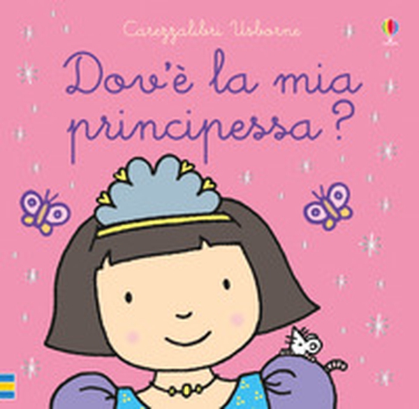 Dov'è la mia principessa? - Librerie.coop Dov'è la mia principessa? - Librerie.coop