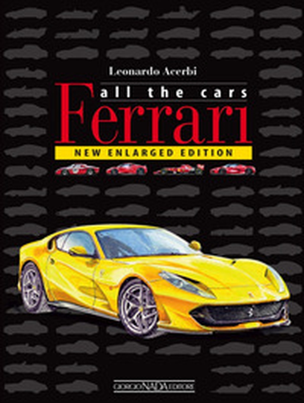 Ferrari. All the cars - Librerie.coop Ferrari. All the cars - Librerie.coop