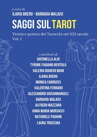 Saggi sul tarot. Teoria e pratica dei tarocchi nel XXI secolo - Vol. 1 - Librerie.coop