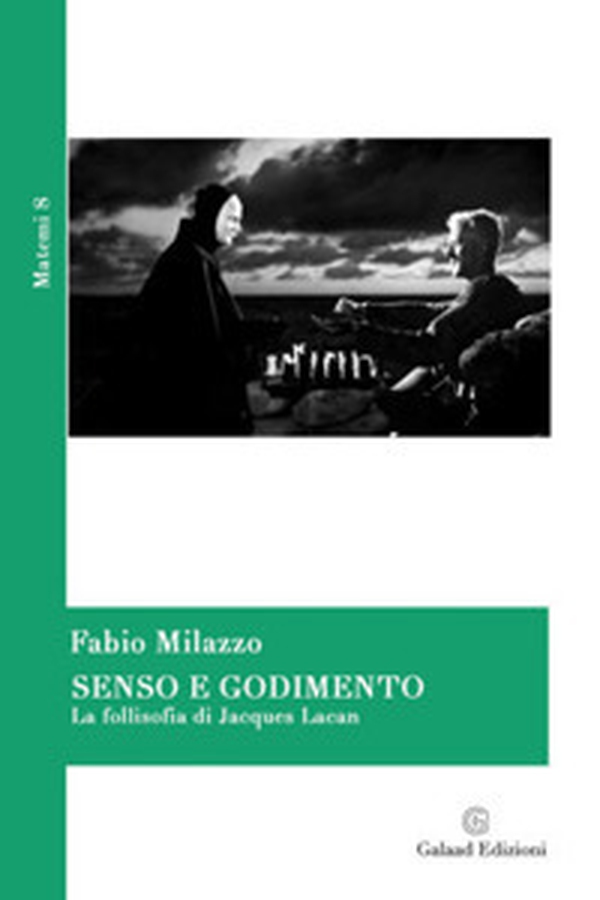 Senso e godimento. La follisofia di Jacques Lacan - Librerie.coop Senso e godimento. La follisofia di Jacques Lacan - Librerie.coop