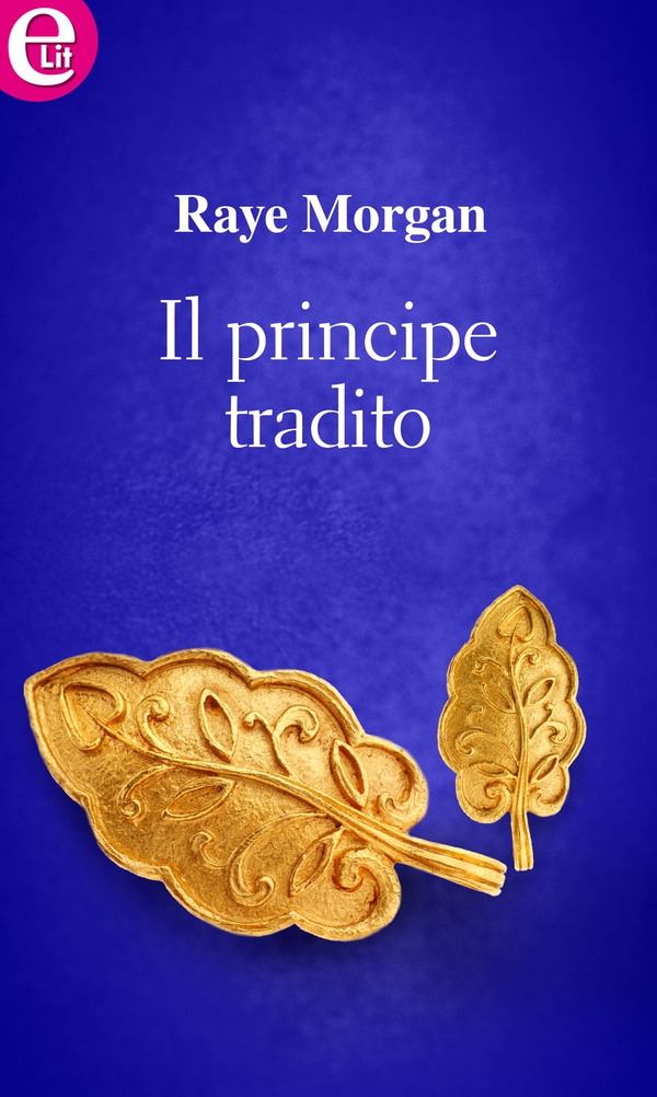 Il principe tradito (eLit) - Librerie.coop Il principe tradito (eLit) - Librerie.coop