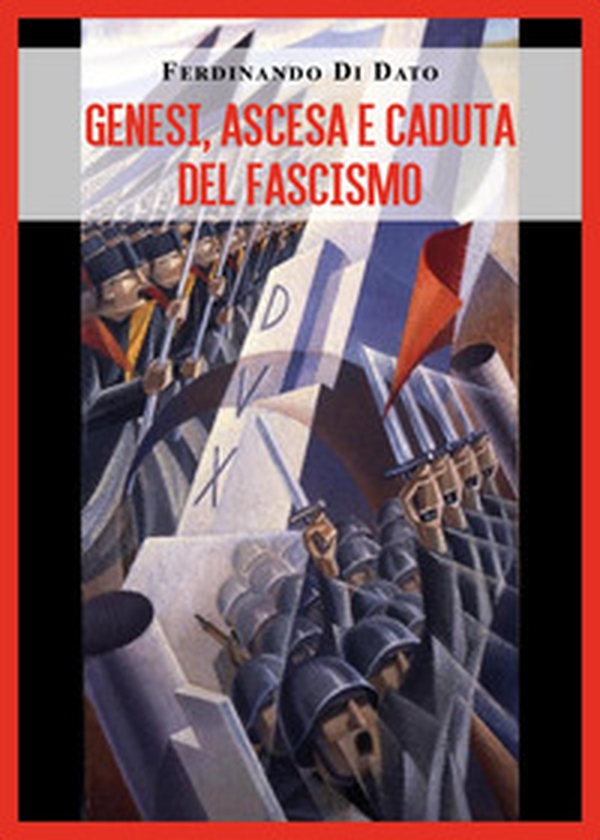 Genesi, ascesa e caduta del fascismo - Librerie.coop Genesi, ascesa e caduta del fascismo - Librerie.coop