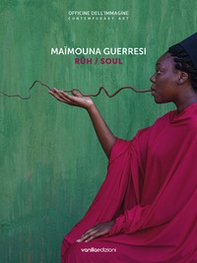 Maïmouna Guerresi. Rûh/Soul. Catalogo della mostra (Milano, 14 novembre 2019-18 gennaio 2020). Ediz. italiana e inglese - Librerie.coop