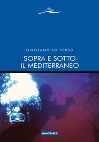 Sopra e sotto il Mediterraneo - Librerie.coop