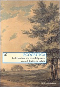 Ecocritica. La letteratura e la crisi del pianeta - Librerie.coop